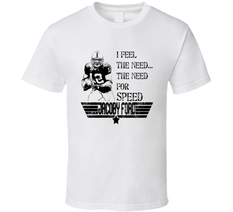 Jacoby Ford Feel The Need For Speed Oakland Football Top Gun T shirt Jacoby Ford Feel The Need For Speed Oakland Football Top Gun T shirt