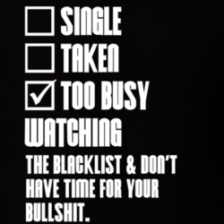 Single Taken Busy Watching The Blacklist No Bullshit T Shirt 1555477