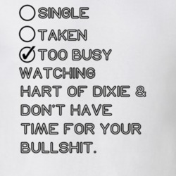 Single Taken Watching Hart Of Dixie No Bullshit T Shirt 1606254