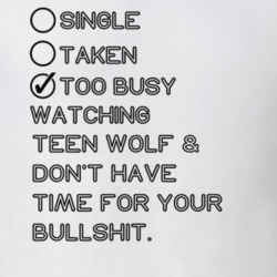 Single Taken Watching Teen Wolf No Bullshit T Shirt 1606293