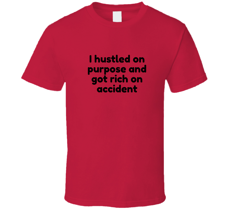 Hustler T Shirt Hustler T Shirt