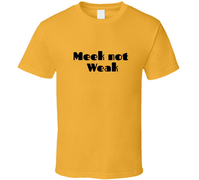 Meek T Shirt Meek T Shirt