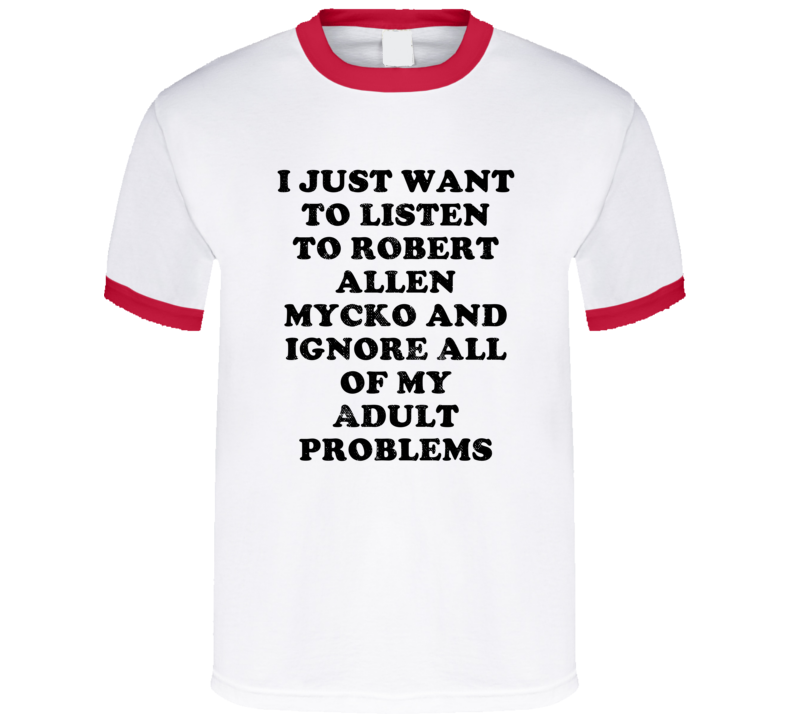 Listen To Robert Allen Mycko And Ignore Adult Problems Country Music T