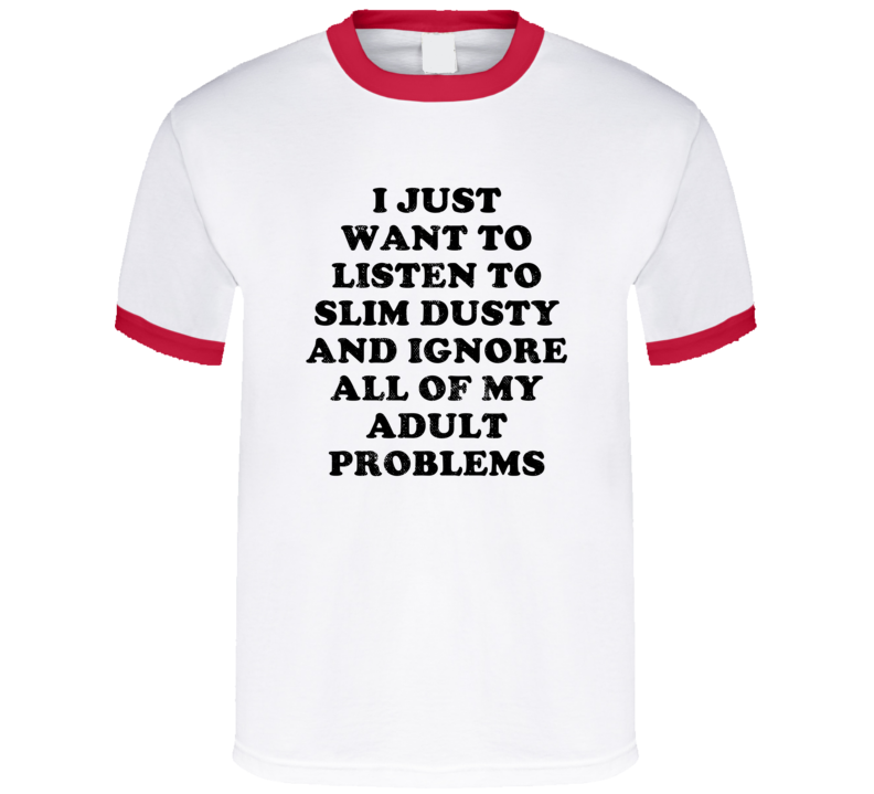 Listen To Slim Dusty And Ignore Adult Problems Country Music T Shirt