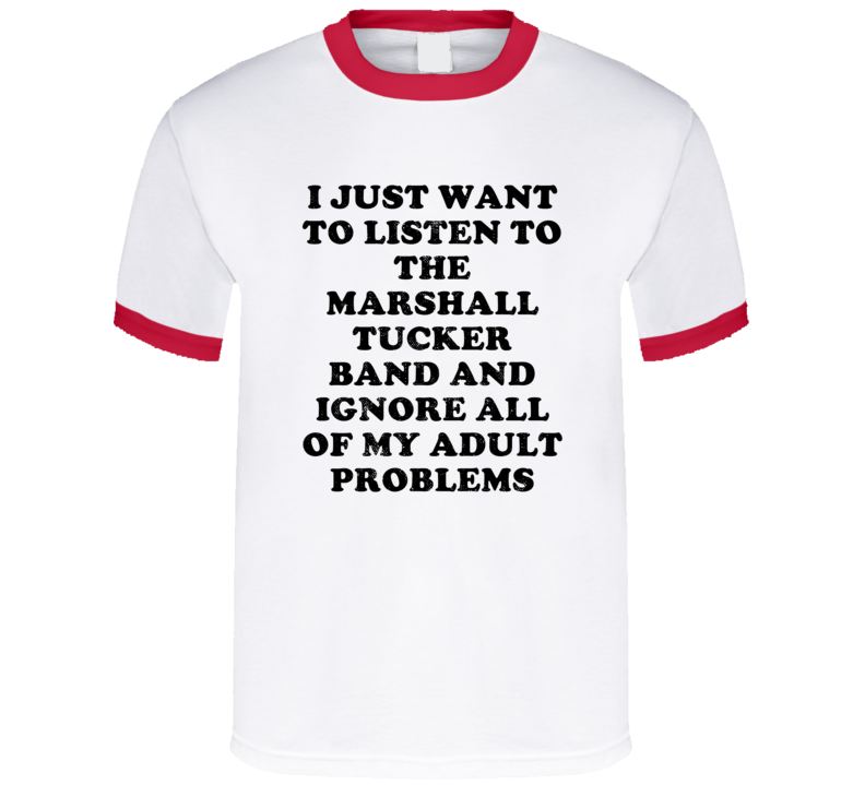 Listen To The Marshall Tucker Band And Ignore Adult Problems Country M