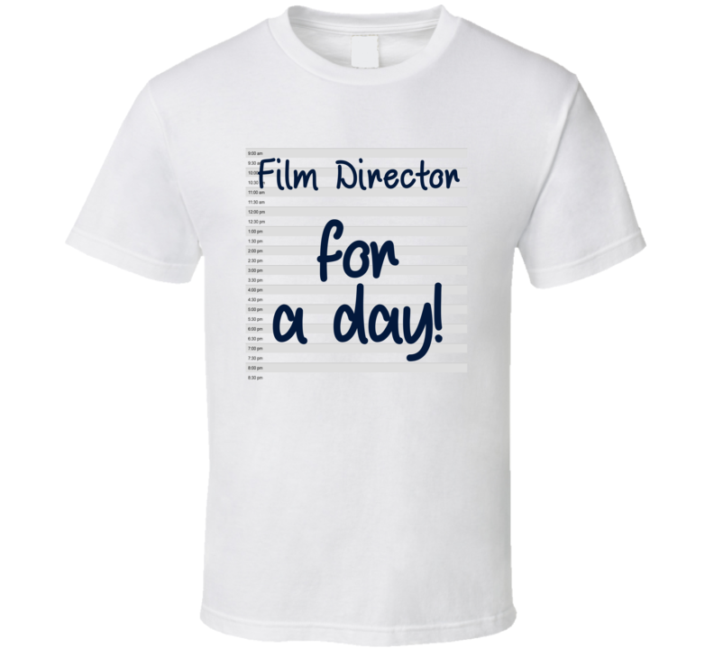 Film Director For A Day Fantasy Job Funny T Shirt