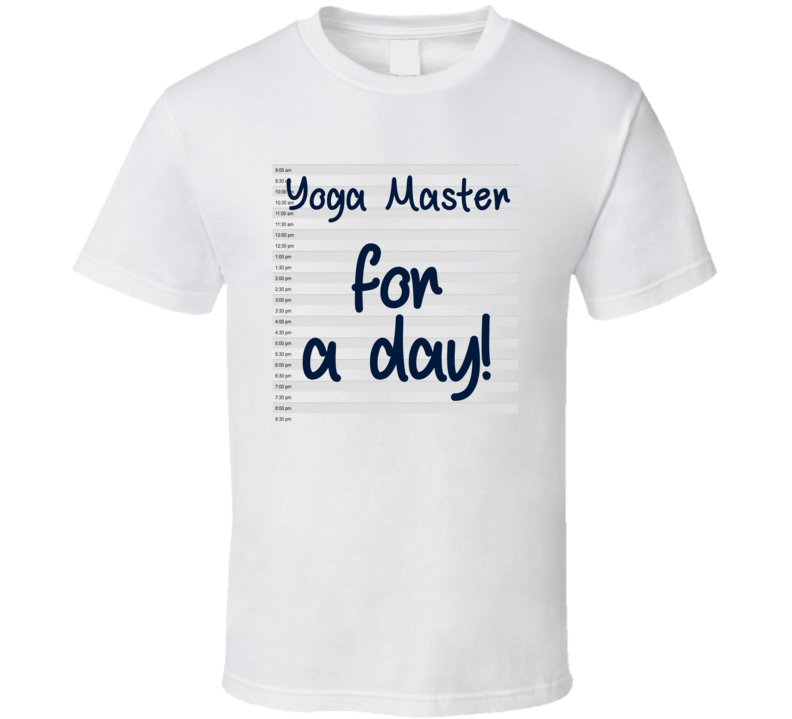 Yoga Master For A Day Fantasy Job Funny T Shirt