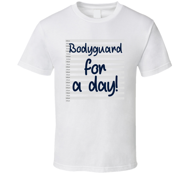 Bodyguard For A Day Fantasy Job Funny T Shirt