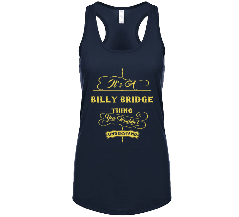 Billy Bridge It's A Country Music Thing Wouldn't Understand Fan Concert Tanktop