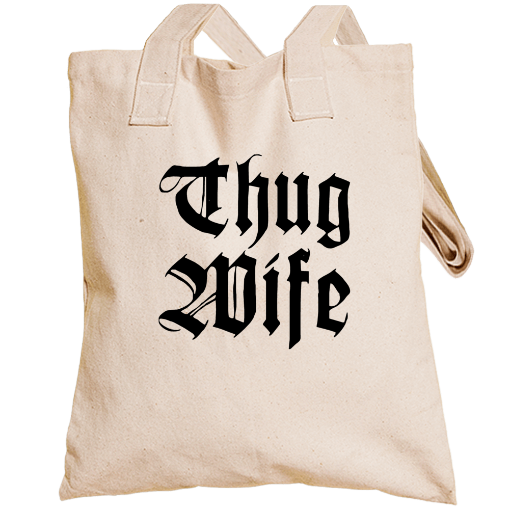 Thug Wife Funny Cute Hip Hop Style Totebag