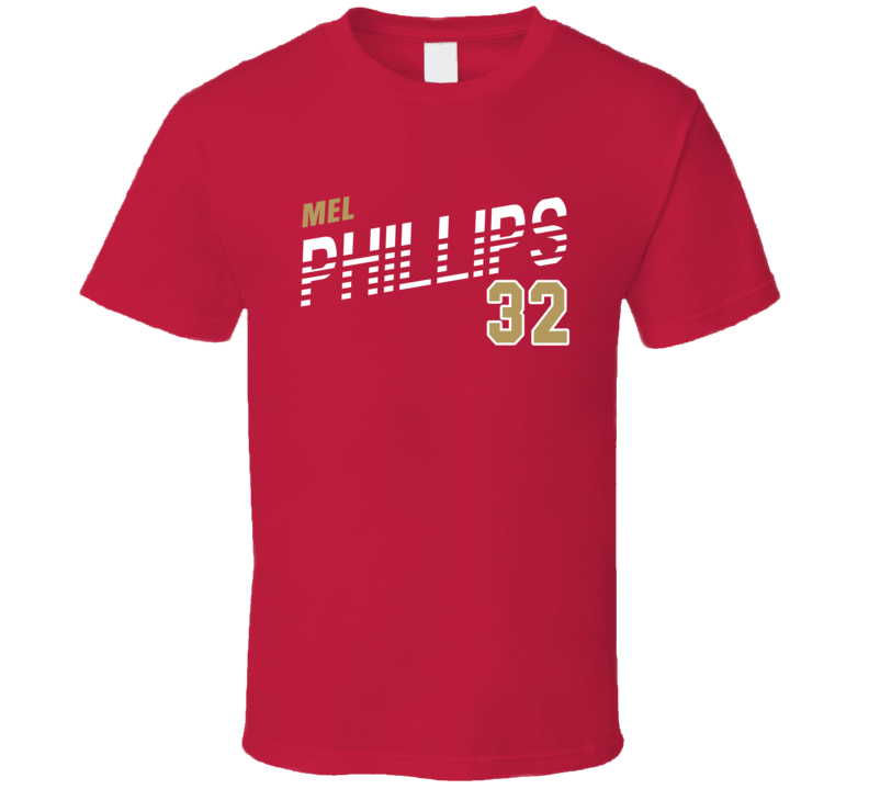 Mel Phillips Favourite San Francisco Football Player T Shirt
