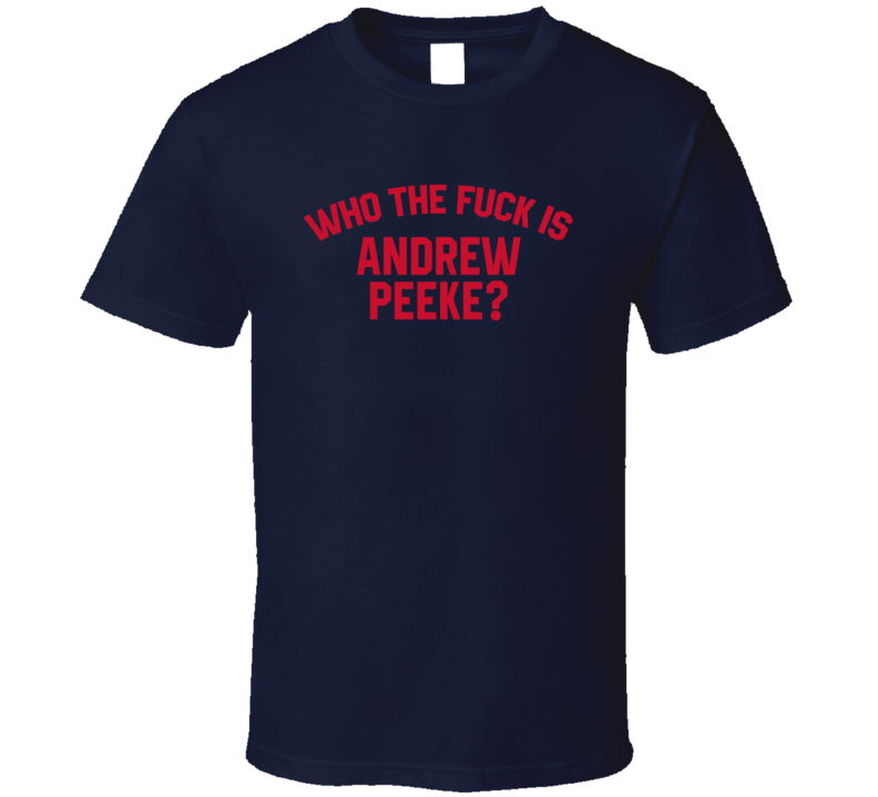 Andrew Peeke Who The Fuck Is He Columbus Hockey Fan T Shirt