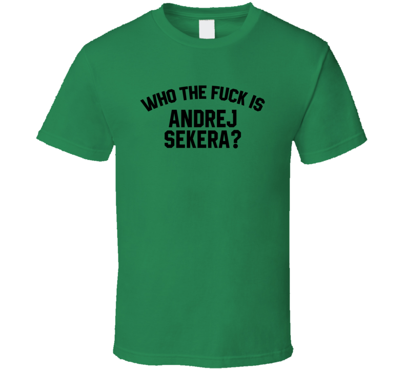 Andrej Sekera Who The Fuck Is He Dallas Hockey Fan T Shirt Andrej Sekera Who The Fuck Is He Dallas Hockey Fan T Shirt