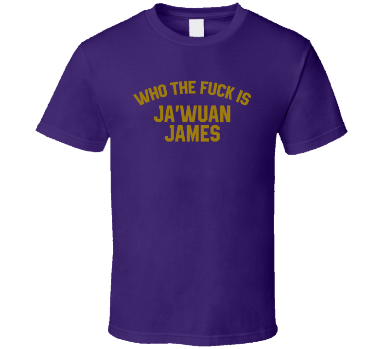 Ja'wuan James Who The Fuck Is He Baltimore Football Fan T Shirt