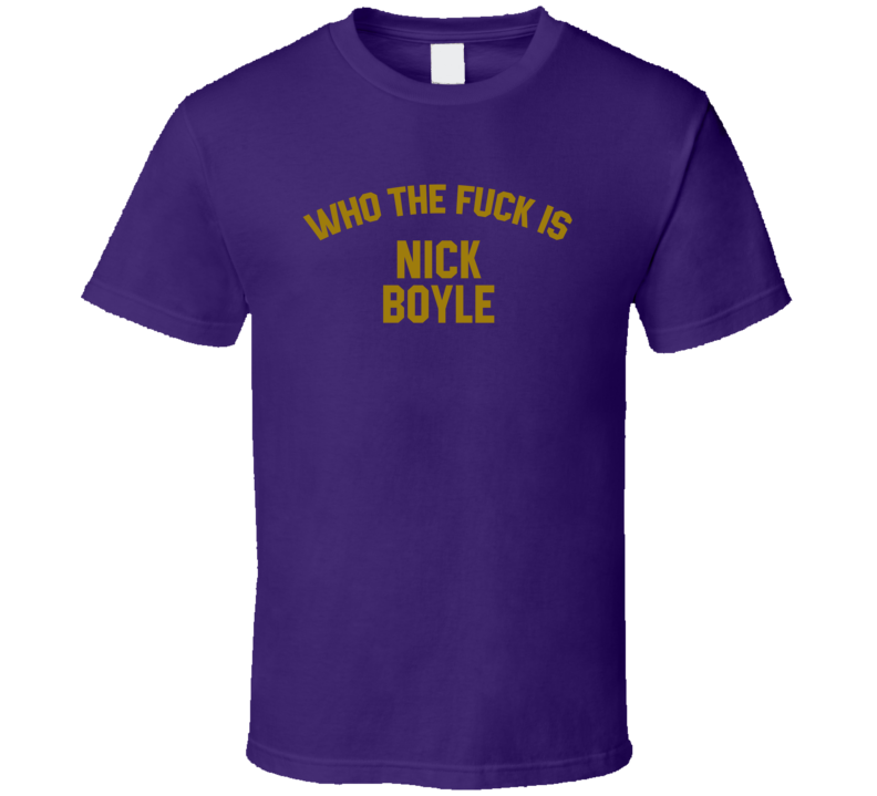 Nick Boyle Who The Fuck Is He Baltimore Football Fan T Shirt