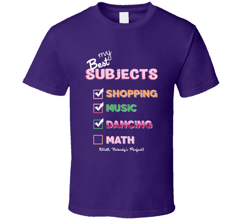 My Best Subjects Nobody's Perfect T Shirt