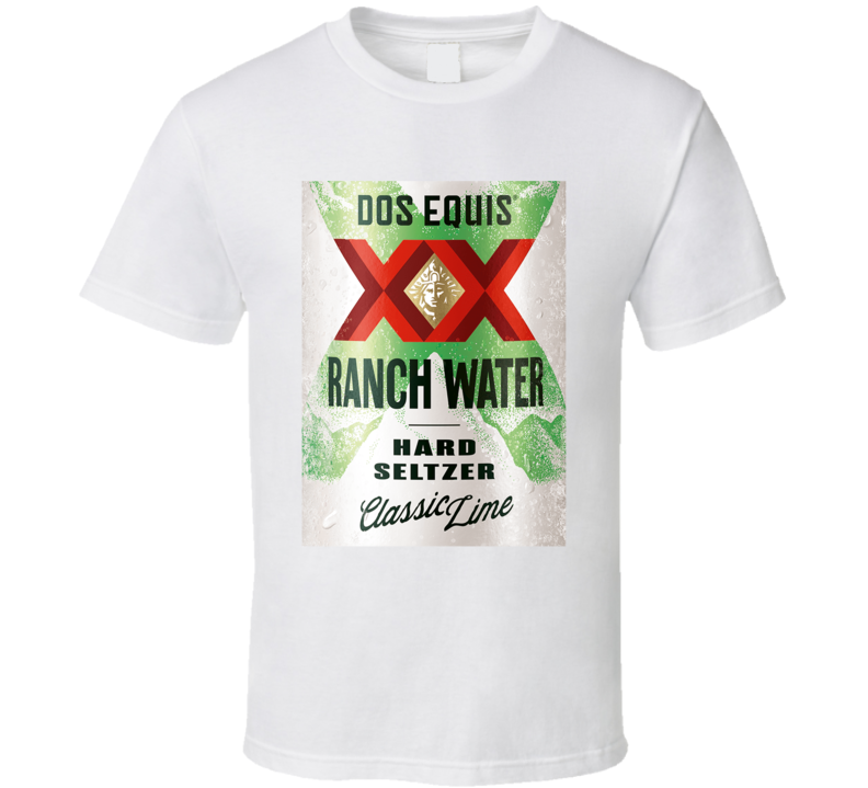 Dos Equis Ranch Water Hard Seltzer T Shirt