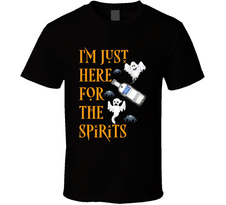 Absolut Vodka I'm Just Here For The Spirits Halloween T Shirt