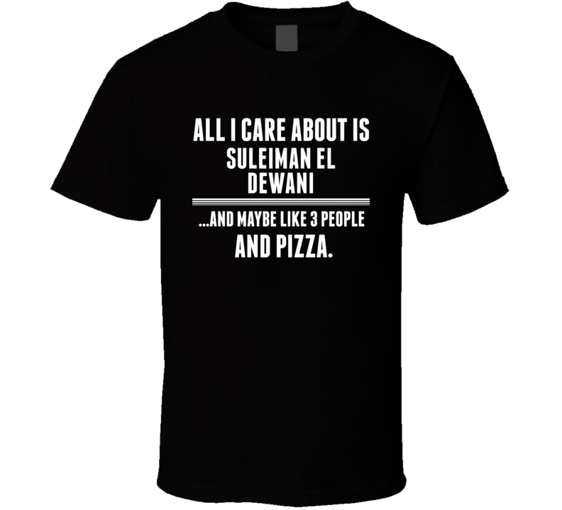 Suleiman El Dewani All I Care About Is Favorite Literary Character Fan T Shirt