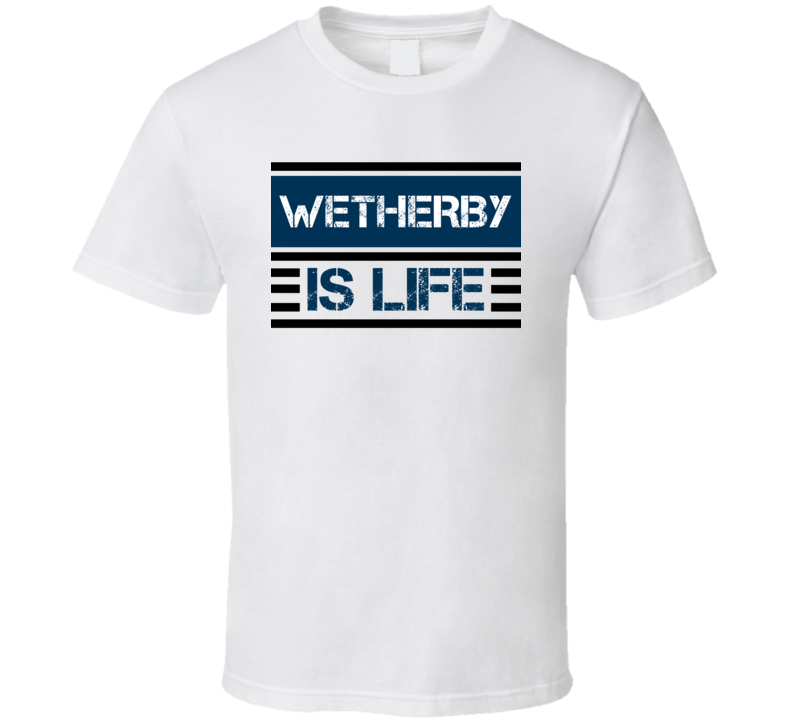 Wetherby Is Life Favorite Literary Character T Shirt