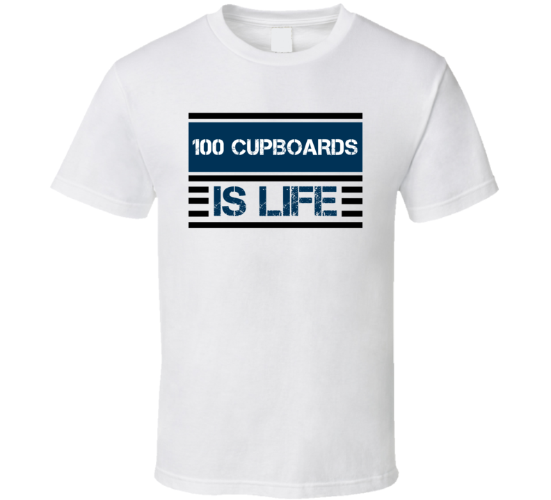 100 Cupboards Is Life Favorite Book Novel T Shirt 100 Cupboards Is Life Favorite Book Novel T Shirt