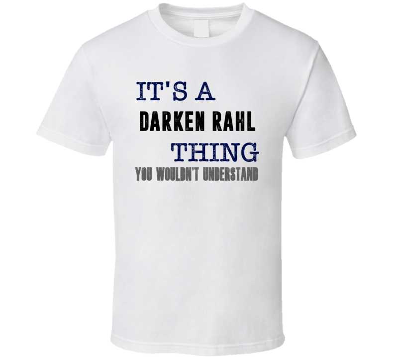 It's A Darken Rahl Thing You Wouldn't Understand Novel Character Fan T Shirt