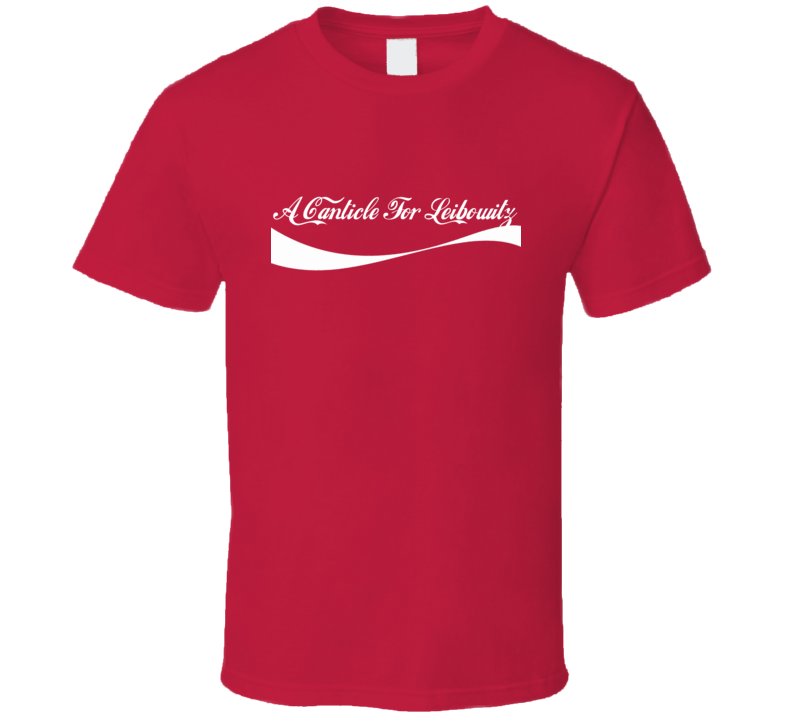 A Canticle For Leibowitz Popular Novel Cola Parody Cool Book Fan T Shirt