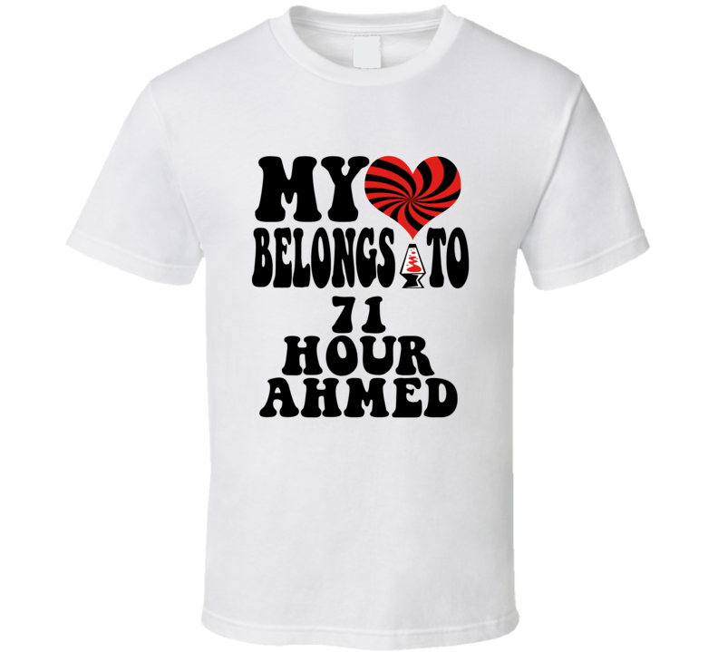 My Heart Belongs To 71 Hour Ahmed Favorite Novel Character T Shirt