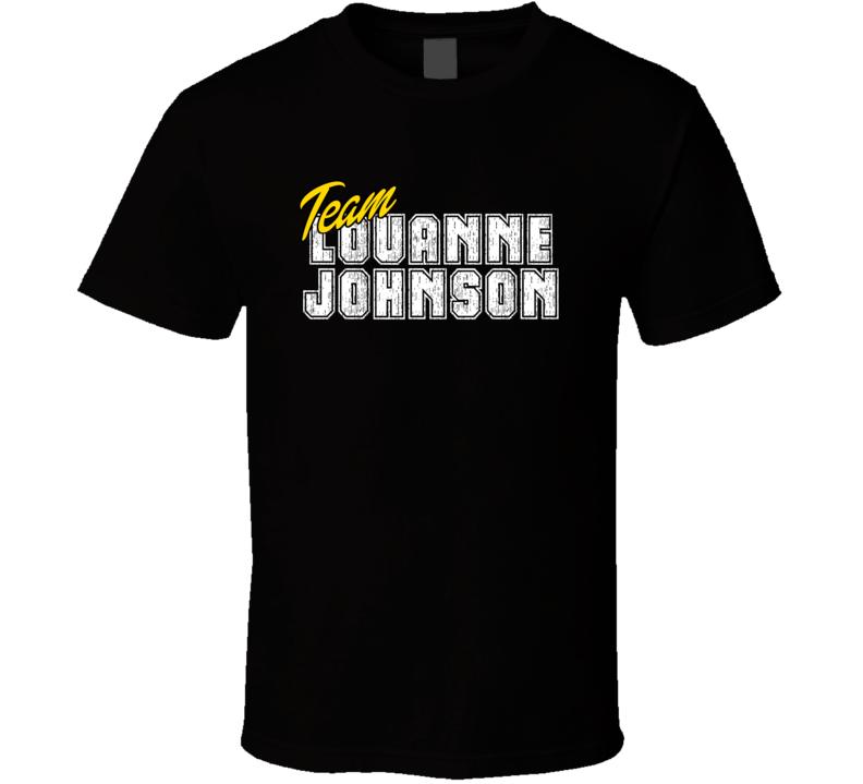 Team Louanne Johnson My Posse Don'T Do Homework Favorite Novel Character Cool Fan T Shirt