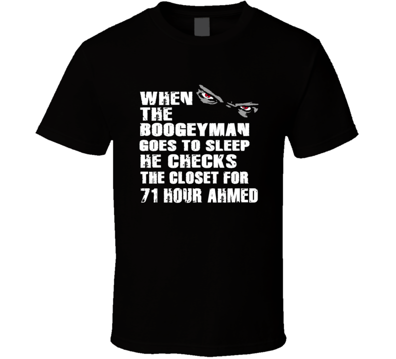The Boogeyman Checks The Closet For 71 Hour Ahmed Cool Novel Character T Shirt The Boogeyman Checks The Closet For 71 Hour Ahmed Cool Novel Character T Shirt