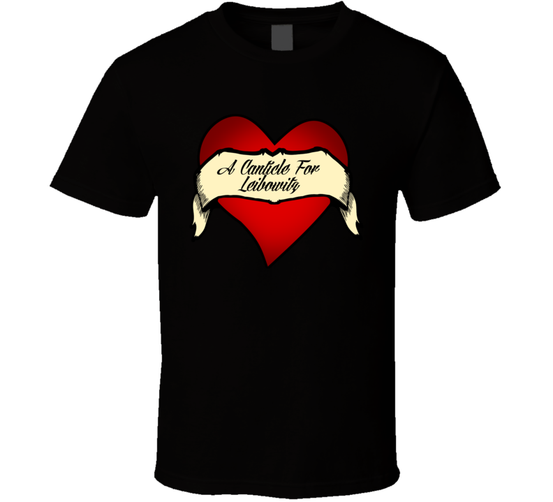 A Canticle For Leibowitz Heart Tattoo Favorite Novel Fan T Shirt