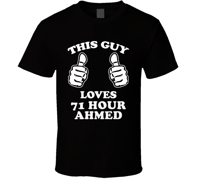 This Guy Loves 71 Hour Ahmed Jingo Cool Favorite Book Character Fan T Shirt This Guy Loves 71 Hour Ahmed Jingo Cool Favorite Book Character Fan T Shirt