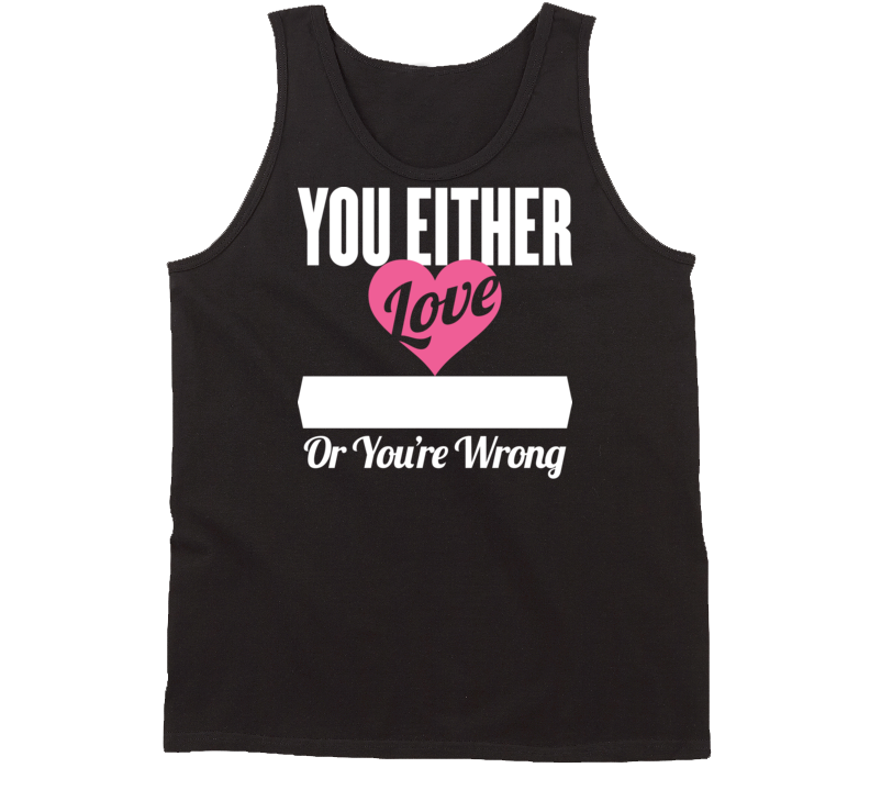 Either Love 71 Hour Ahmed Jingo Or You're Wrong Novel Character Tanktop Either Love 71 Hour Ahmed Jingo Or You're Wrong Novel Character Tanktop