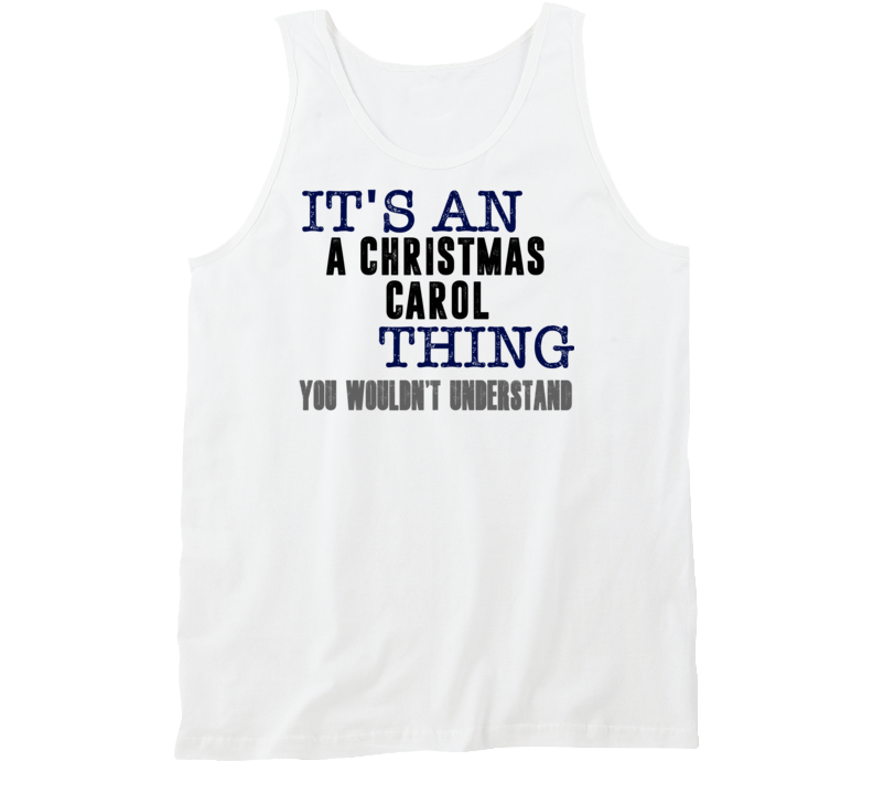 It's An A Christmas Carol Thing You Wouldn't Understand Popular Favorite Book Tanktop