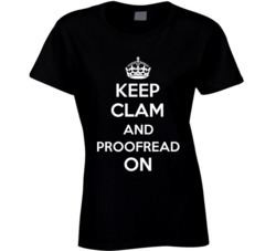 Keep Calm Clam And Proofread On Ladies T Shirt 36194658