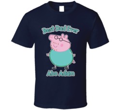 Peppa Pig Best Dad Ever Abo Adam T Shirt 37984166