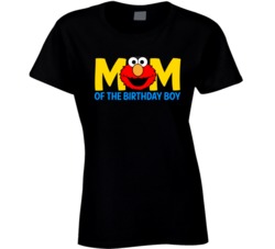 Elmo Birthday - Mom Of The Birthday Boy Ladies T Shirt 39132973