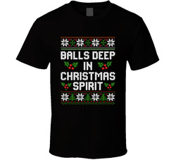 Couple Christmas Sweater - Balls Deep In Christmas Spirit T Shirt 40357729
