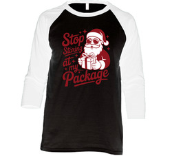 Stop Staring At My Package Raglan 3/4 Sleeve Shirt 40357932