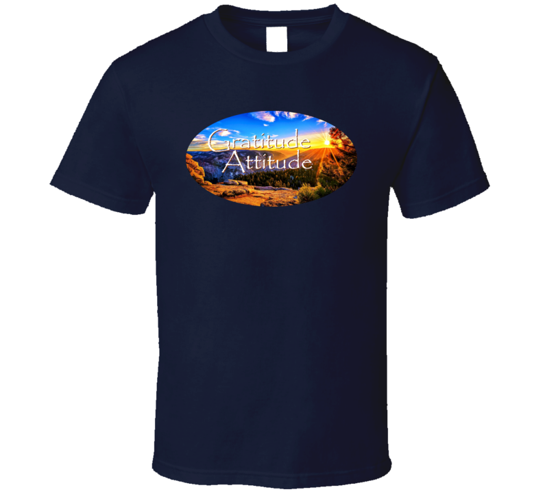 Gratitude Attitude - Mountain T Shirt