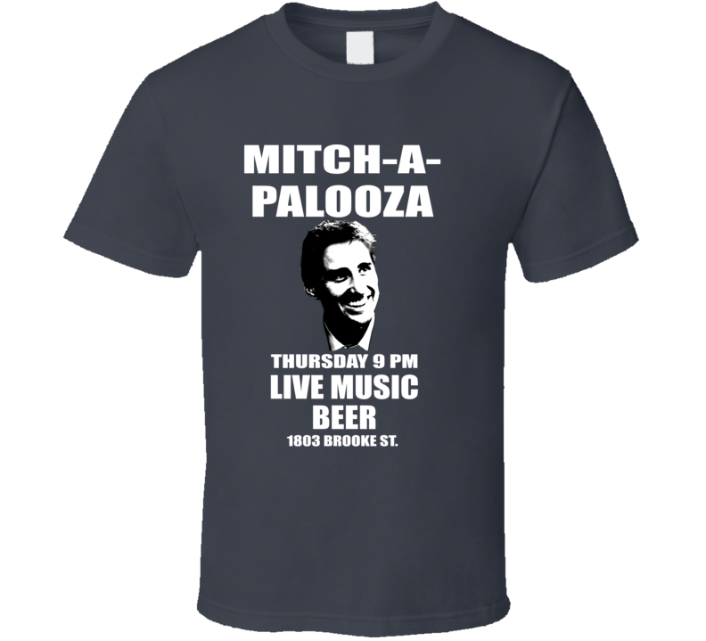 Mitch-a-palooza T Shirt