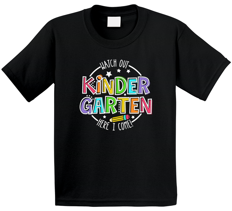 Kindergarten Here I Come T Shirt