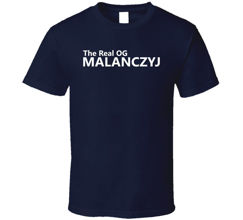 Malanczyj - The Real OG T Shirt