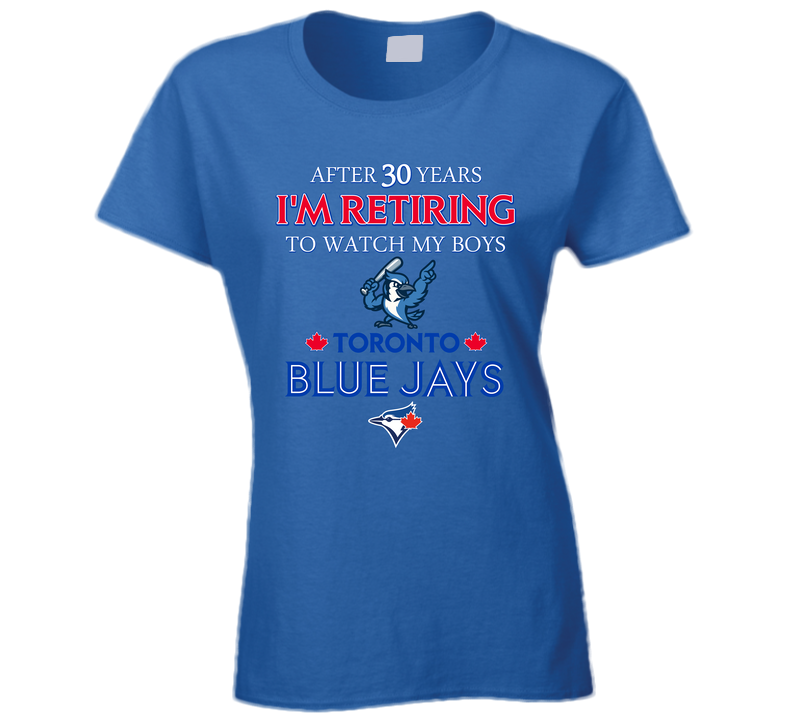 Retiring To Watch The Jays Ladies T Shirt
