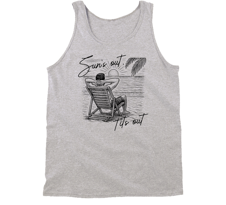 Sun's Out, Tits Out Tanktop Sun's Out, Tits Out Tanktop