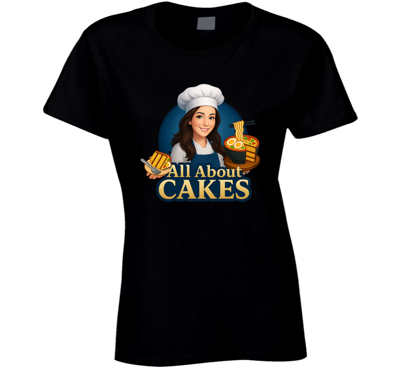 All About Cakes Ladies T Shirt