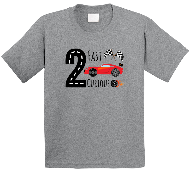 2 Fast 2 Curious 2nd Birthday Racing Racecar T Shirt
