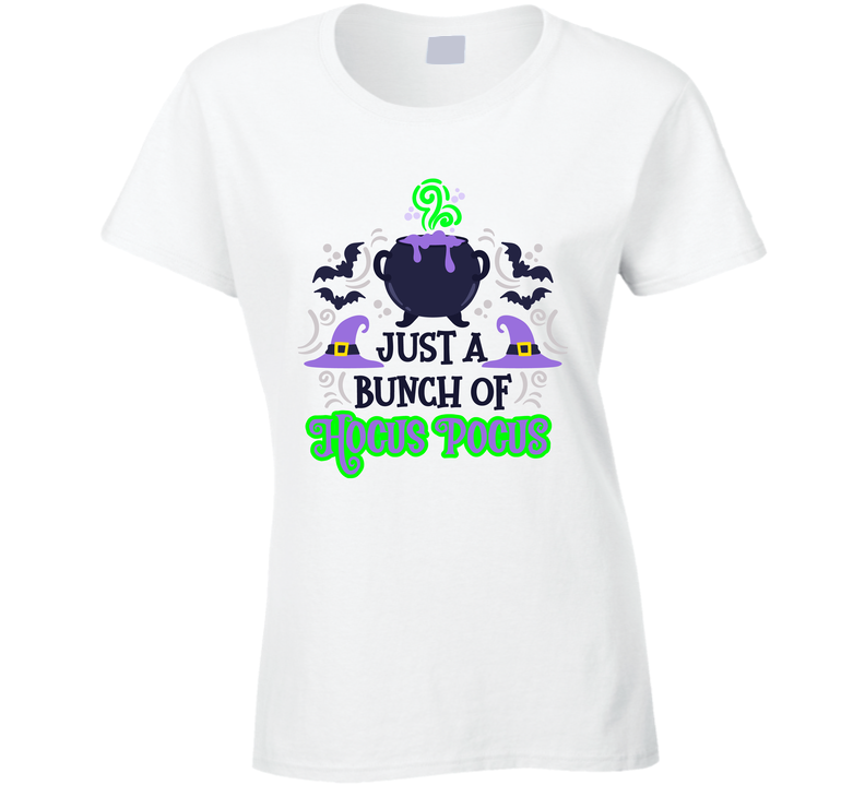 Just A Bunch Of Hocus Pocus Ladies T Shirt