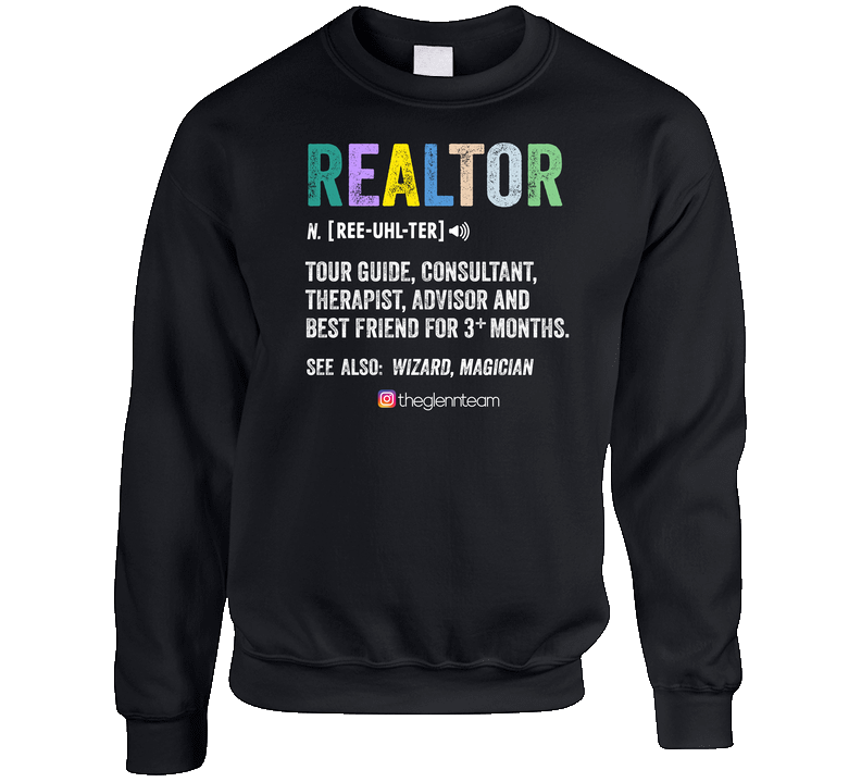The Definition Of A Realtor Crewneck Sweatshirt
