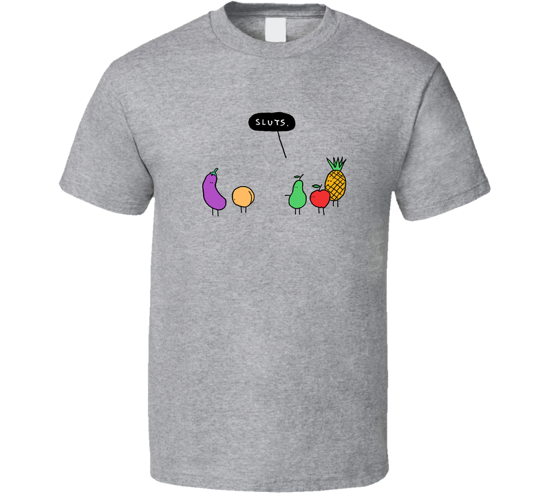 Fruit Sluts T Shirt